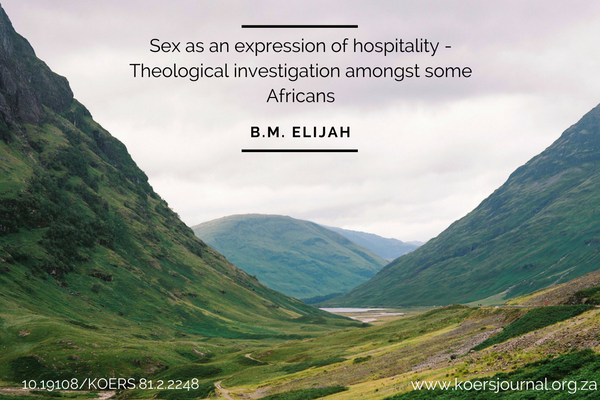 Sex as an expression of hospitality - Theological investigation amongst some Africans - B.M. Elijah