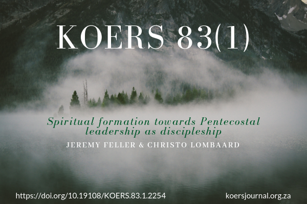 Spiritual formation towards Pentecostal leadership as discipleship - Jeremy Feller, Christo Lombaard