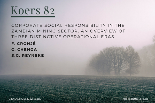 CORPORATE SOCIAL RESPONSIBILITY IN THE ZAMBIAN MINING SECTOR AN OVERVIEW OF THREE DISTINCTIVE OPERATIONAL ERAS