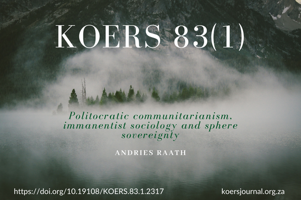 Politocratic communitarianism, immanentist sociology and sphere sovereignty - Andries Raath