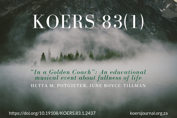 “In a Golden Coach”: an educational musical event about fullness of life - Hetta Potgieter, June Boyce-Tillman